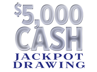 $5,000 Cash Jackpot Drawing