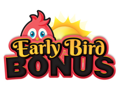 Early Bird Bonus