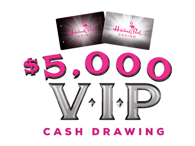 $5,000 VIP Cash Drawing