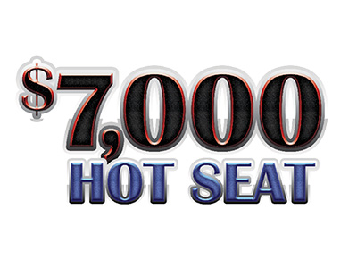 $7,000 Hot Seat