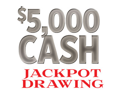 $5,000 Cash Jackpot Drawing