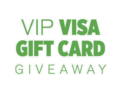 VIP Visa Gift Card Giveaway