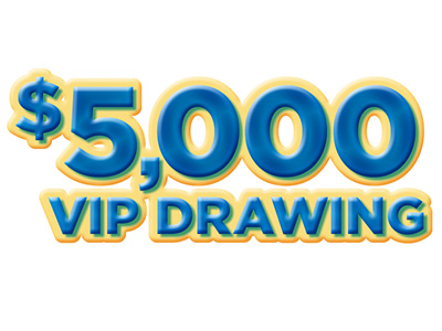 VIP $5,000 Drawing