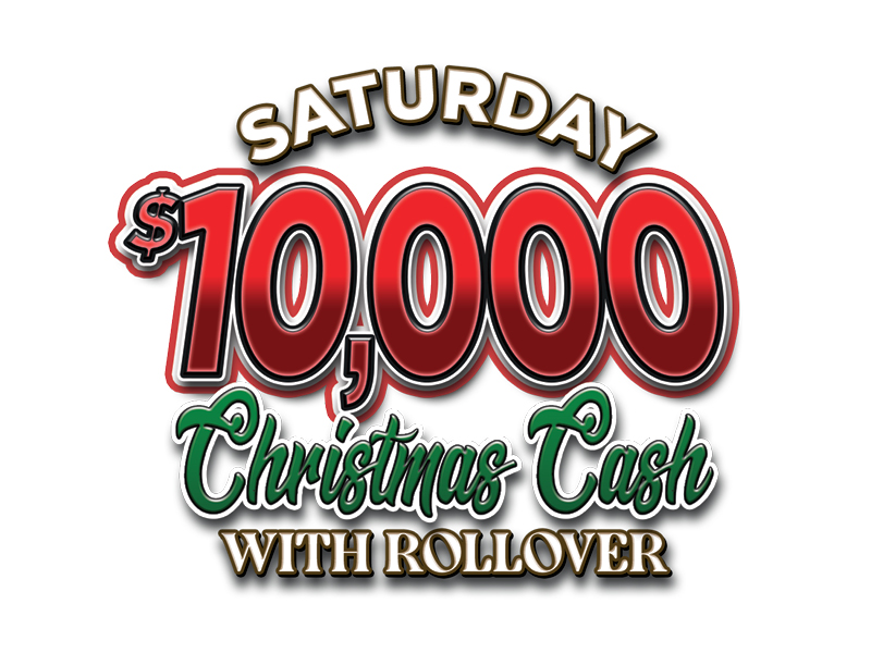 10k Saturday Christmas Cash Drawings with Rollover