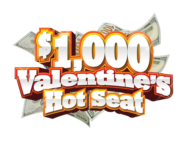 $1,000 Valentine's Day Hot Seat