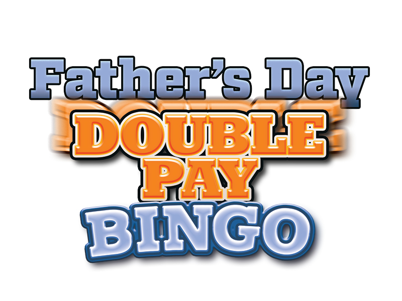 Father's Day Double Pay Bingo