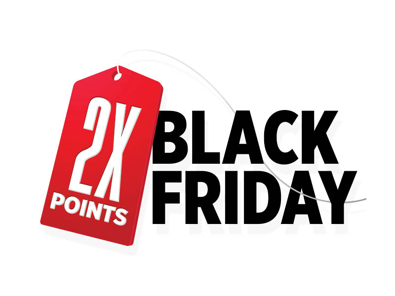 Black Friday 2X Points