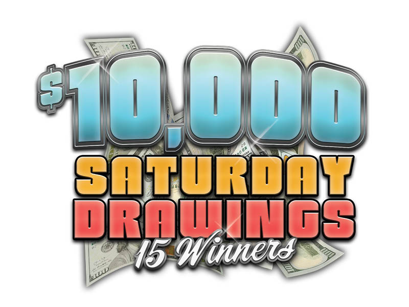 $10,000 Saturday Drawings, 15 Winners