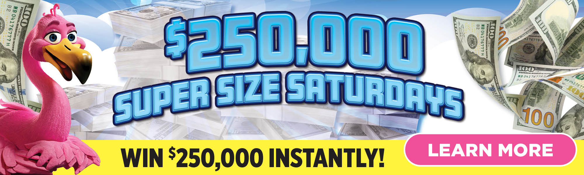$250,000 Supersize Saturdays