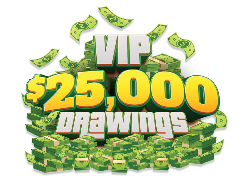 $25,000 VIP Drawings