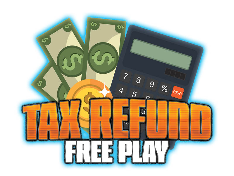 Tax Refund Free Play Day