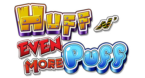 Huff ‘N Even More Puff