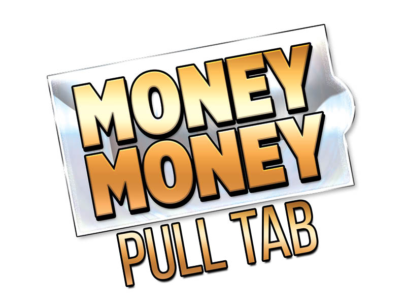 Money Money Pull Tabs