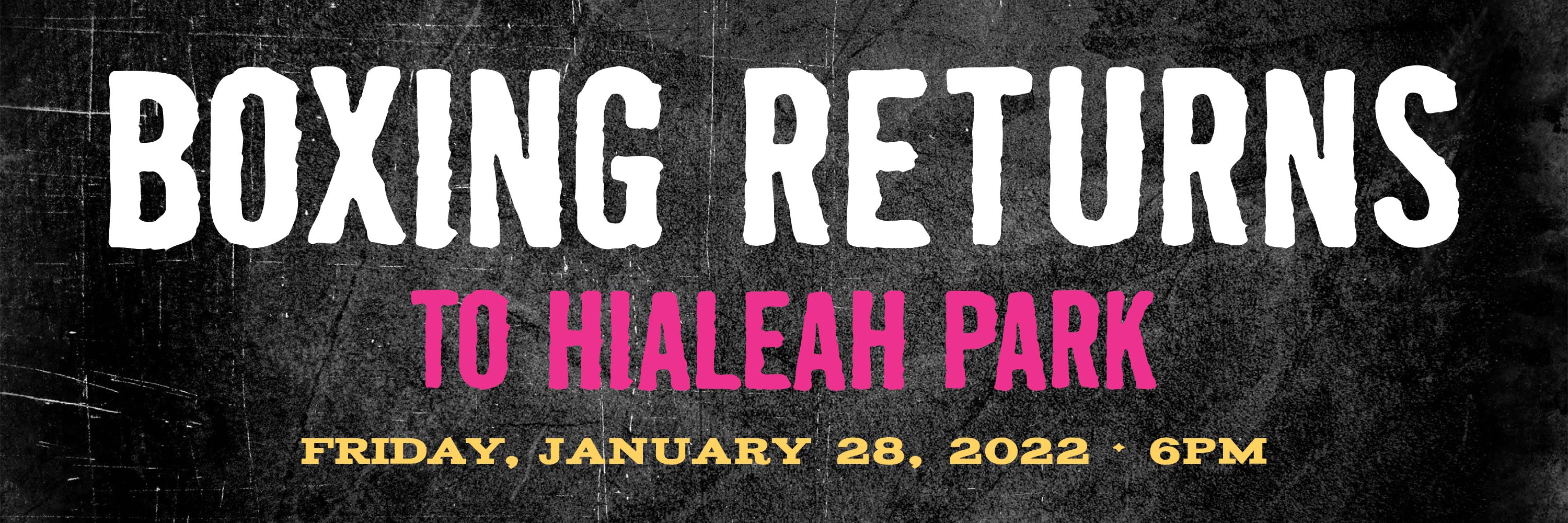 Boxing Returns to Hialeah Park Friday, January 28, 2022 | 6PM
